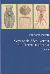 Voyage de découvertes aux Terres australes : Tome 1 et 2