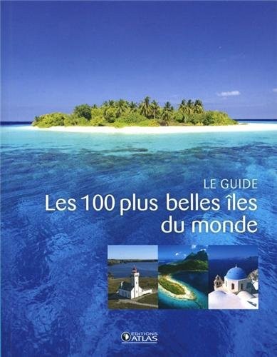 Les 100 plus belles îles du monde