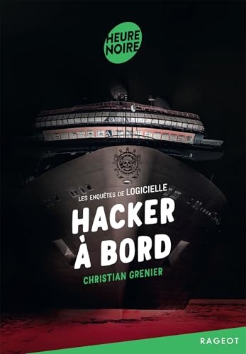 Hacker à bord: Les enquêtes de Logicielle
