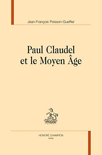 Paul Claudel et le Moyen Âge