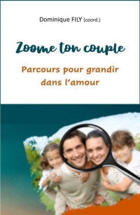 ZOOME TON COUPLE: PARCOURS POUR GRANDIR DANS L'AMOUR