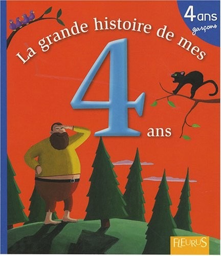 La grande histoire de mes 4 ans : Garçon