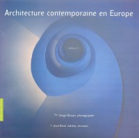ARCHITECTURE CONTEMPORAINE EN EUROPE. Volume 1