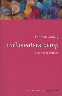 Carbowaterstoemp et autres spécialités