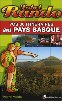 Vos 30 itinéraires au Pays basque
