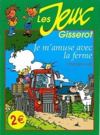 Je m'amuse avec la ferme