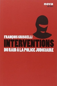 Interventions : Du RAID à la police judiciaire