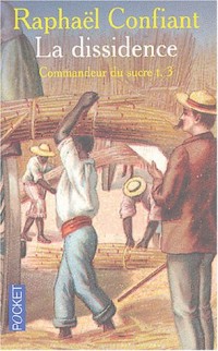 Commandeur du sucre, Tome 3 : La dissidence