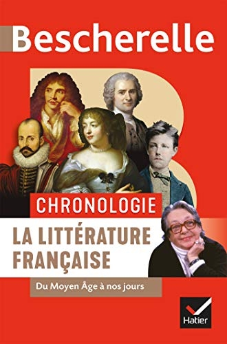 Bescherelle - Chronologie de la littérature française - Nouvelle édition