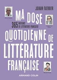 Ma dose quotidienne de littérature française: 365 notions de littérature