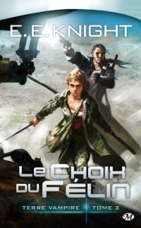 Terre Vampire, Tome 2: Le Choix du Félin