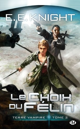 Terre Vampire, Tome 2: Le Choix du Félin