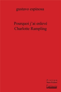 Pourquoi j'ai enlevé Charlotte Rampling