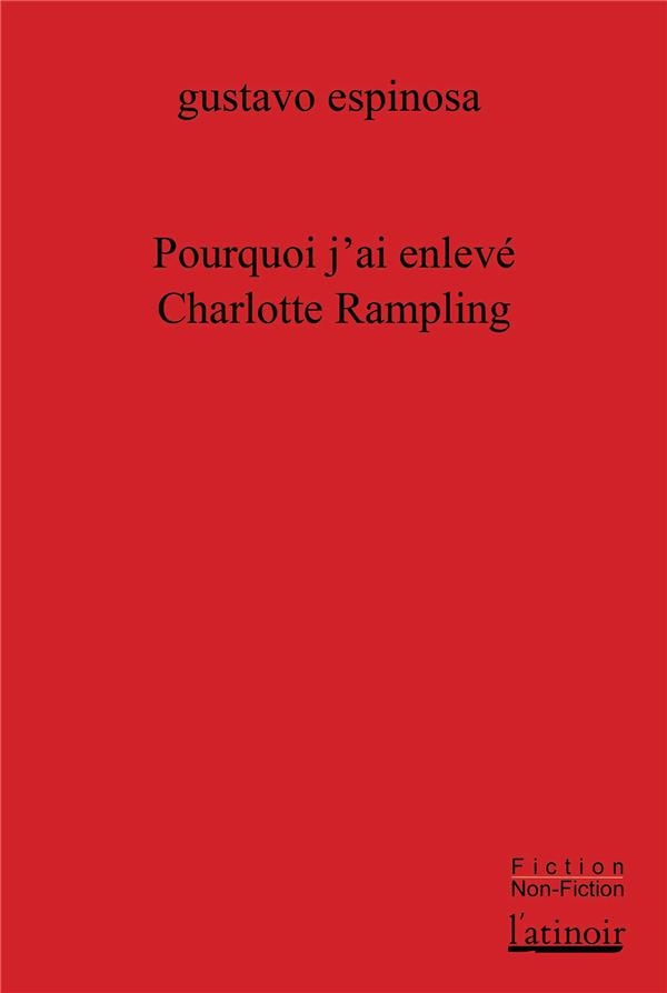 Pourquoi j'ai enlevé Charlotte Rampling