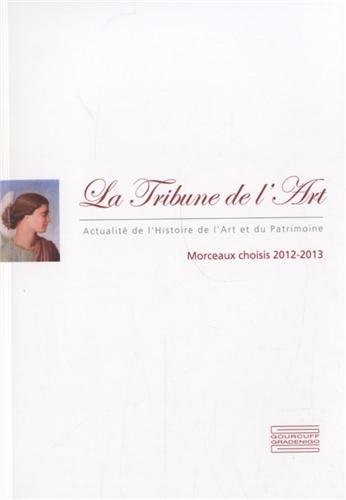 La Tribune de l'Art : Morceaux choisis 2012-2013