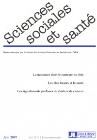 Sciences Sociales et Santé: La naissance dans le contexte du sida. Les élus locaux et la santé. Les signalements profanes de clusters de cancers