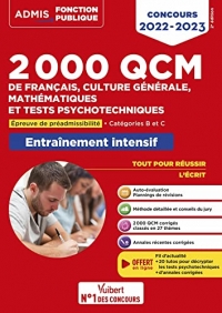 2000 QCM de Français, Culture générale, Mathématiques et Tests psychotechniques: Epreuve de préadmissibilité - Catégories B et C - Concours 2022-2023