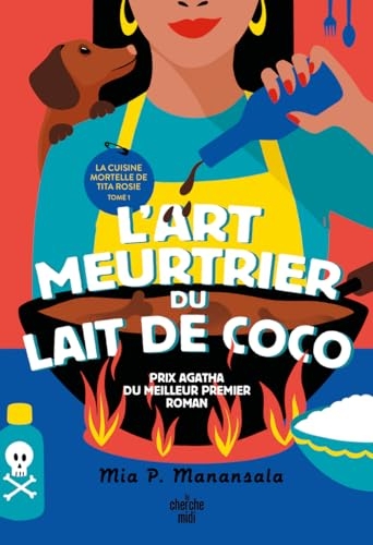 La Cuisine mortelle de Tita Rosie - Tome 1 L'Art meurtrier du lait de coco