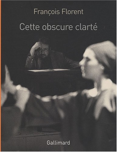 Cette obscure clarté