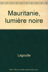 Mauritanie, lumière noire