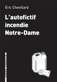 L'Autofictif Incendie Notre-Dame