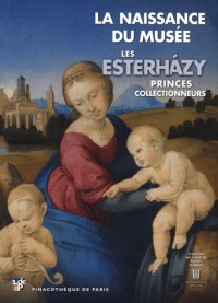 Les Esterhazy, princes collectionneurs : La naissance du musée