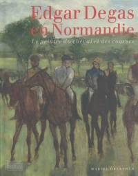 Edgar Degas en Normandie