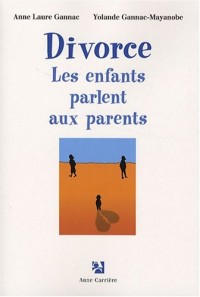 DIVORCE : les enfants parlent aux parents