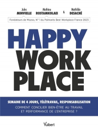 Happy Workplace: Semaine de 4 jours, télétravail...comment concilier bien-être au travail et performance de l'entreprise ?