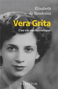 Vera Grita. Une vie eucharistique
