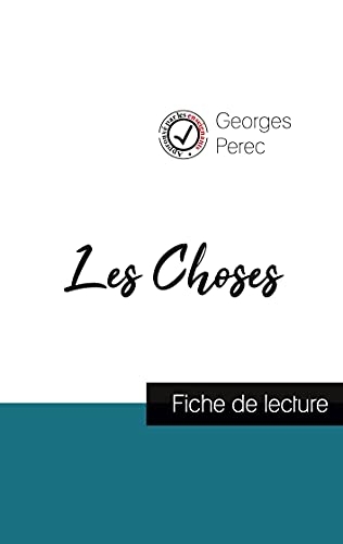 Les Choses de Georges Perec (fiche de lecture et analyse complète de l'oeuvre)