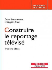 Construire le reportage télévisé