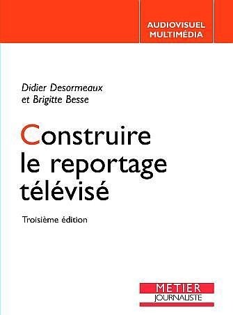Construire le reportage télévisé