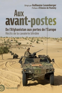 Aux avant-postes: Récits de la cavalerie blindée