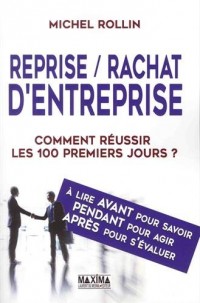 Reprise rachat d'entreprise - Comment réussir les 100 premiers jours ?