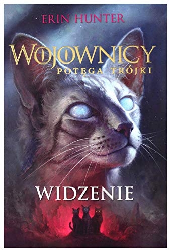 Widzenie. Wojownicy potÄga trĂljki - Erin Hunter [KSIÄĹťKA]