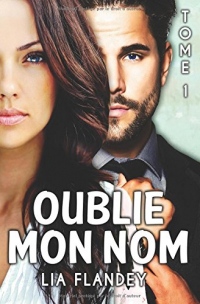 Oublie mon nom - Tome 1