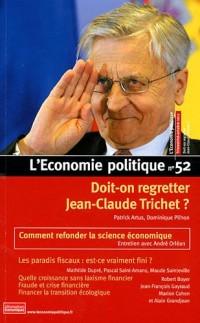 L'Economie politique, N° 52, Octobre 2011 : Doit-on regretter Jean-Claude Trichet ?