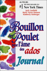 Bouillon de poulet pour l'âme des ados - Journal