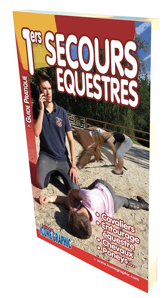 Livre Premiers Secours Equestres - Cavalier Entourage Cheval Poney