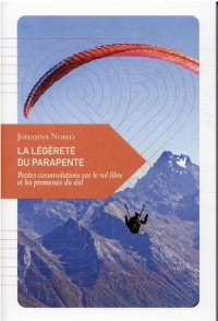 La Légèreté du parapente - Petites circonvolutions sur le vo