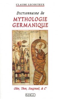 Dictionnaire de mythologie germanique : Odin, Thor, Siegfried & Cie