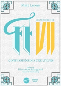 Les mémoires de Final Fantasy VII: Confessions des créateurs