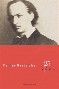 REVUE L'ANNÉE BAUDELAIRE 25, 2021 : Bicentenaire de Baudelaire