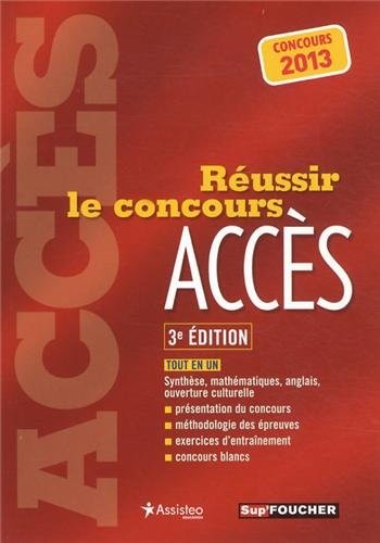 Réussir le concours ACCÈS - 3e édition Concours 2013