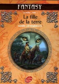 La Moïra, Tome 2 : La fille de la terre