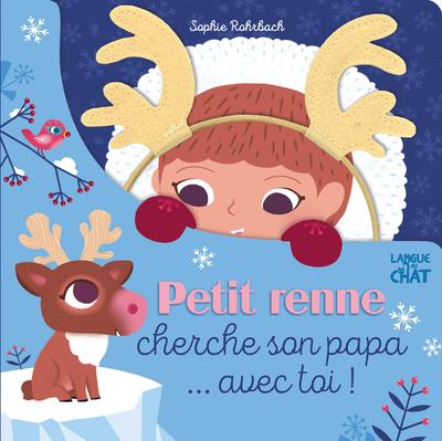 Petit Renne Cherche Son Papa ... avec Toi !