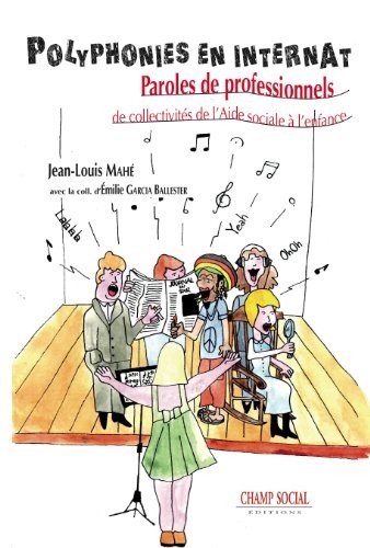 Polyphonies en internat: Paroles de professionnels de collectivités de l'aide sociale à l'enfance