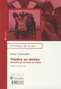 Théâtre en Miroirs : L'Histoire de vie - Mise en scène