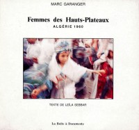 Femmes des Hauts-Plateaux : Algérie 1960